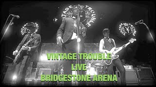 Vintage Trouble live from Bridgestone Arena Nashville TN [upl. by Zeret]