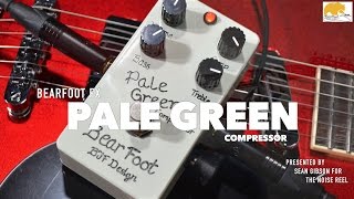 BearfootFX Pale Green Compressor with Sean Gibson of The Noise Reel [upl. by Enoek]