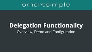 User Delegation in SmartSimple Cloud [upl. by Mellitz]