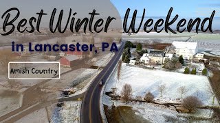 The BEST WINTER WEEKEND to visit Lancaster PA amishcountrypa lancasterpa [upl. by Kristofor]