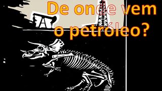 De Onde vem o Petróleo 7 Fatos sobre a origem do petróleo [upl. by Sivrad]