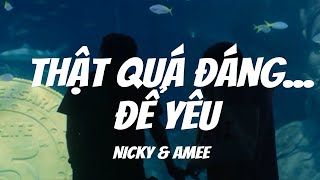 Thật quá đáng để yêu  NICKY × AMEE  Prodbởi S·HUBE  Lyric [upl. by Siwel213]