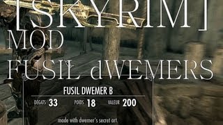 SKYRIM   MOD   les FUSILS dwemers   FR [upl. by Hubble946]