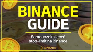 Jak korzystać z Binance  Samouczek zleceń stoplimit na Binance stop loss na Binance [upl. by Halsey]