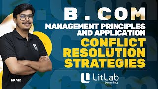 CONFLICT RESOLUTION STRATEGIES  BCom  FYUG  LitLab Learning [upl. by Maddie]