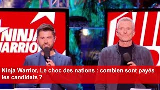 Ninja Warrior Le choc des nations  combien sont payés les candidats [upl. by Nakada]