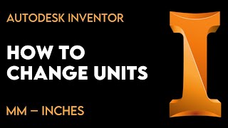 How to Change Units mm and inches  Autodesk Inventor [upl. by Evelunn]