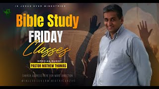 PR MATHEW THOMAS  FRIDAY BIBLE CLASS  8 NOV 2024 [upl. by Enelram]