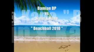 Damian DP vs Nalin amp Kane  Beachball 2010 [upl. by Steinberg]