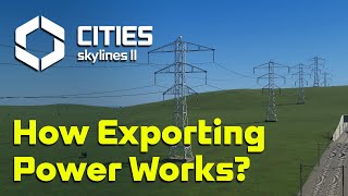 How Exporting Power Works in Cities Skylines 2 [upl. by Ceciley]