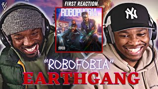 EARTHGANG  ROBOPHOBIA  FIRST REACTION [upl. by Estes274]