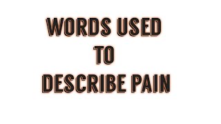 words used to describe pain words used to describe pain in oet listening [upl. by Frost797]