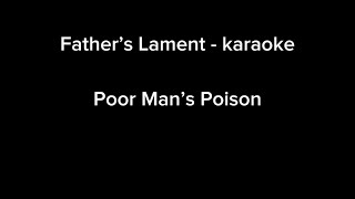 Poor Man’s Poison  Father’s Lament karaoke [upl. by Prudi161]