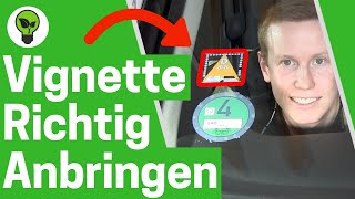 Vignette Anbringen ✅ ULTIMATIVE ANLEITUNG Wie amp Wo Autobahnvignette für Maut richtig Aufkleben [upl. by Pentha]