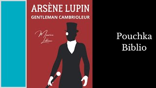 Livre Audio Arsene Lupin Gentleman Cambrioleur  MAURICE LEBLANC [upl. by Eillom]