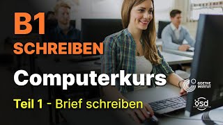 Computerkurs  Schreiben Teil 1 Brief schreiben B1 Zertifikat Goethe amp ÖSD  نامه نگاری b1 [upl. by Leroi]