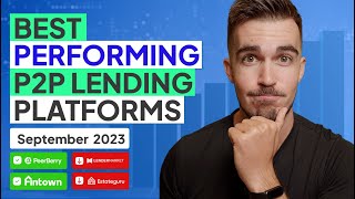 Best Performing P2P Lending Platforms In September 2023 [upl. by Ajiam]