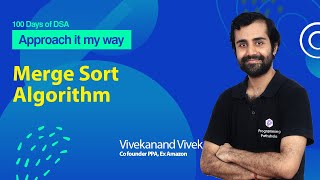 Lecture 40 Merge Sort Algorithm  Full Tutorial  Most Popular Sorting Algorithm [upl. by Akkeber739]