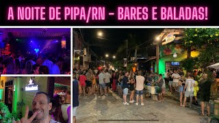 A NOITE DE PIPA A VILA MAIS BADALADA DO RIO GRANDE DO NORTE RN  DICAS DE VIAGEM [upl. by Aitam727]