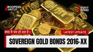 quotSovereign Gold Bond Update Are They Closing  Know the Truth  quot Whats Next for Gold Investors [upl. by Ynnub723]