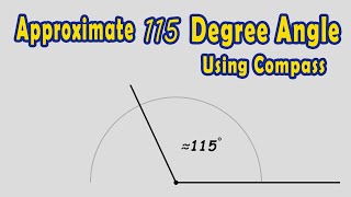 Construct an Approximate 115 Degree Angle Using Compass [upl. by Jamieson56]