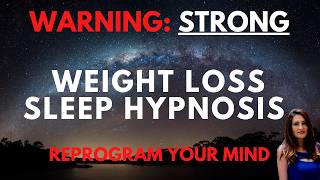 STRONG Sleep Hypnosis for Weight Loss [upl. by Wald]