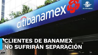 Todo listo para la separación de Citi y Banamex [upl. by Acir]