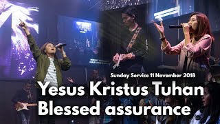 Gibeon Worship quotYesus Kristus Tuhan amp Blessed Assurancequot Sunday Service 11 November 2018 [upl. by Anuahsed]