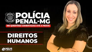 Concurso Polícia Penal MG 2021 Gabaritando Direitos Humanos [upl. by Yovonnda428]