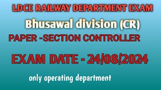 LDCE RAILWAY EXAM PAPER SCOR BHUSAWAL DIV CREXAM DATE24082024 OPRATING DEPARTMENT [upl. by Cherida]