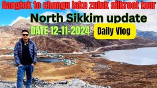 Sikkim tour latest update  North Sikkim update  Gangtok to changu lake Tour  zuluk silkroot [upl. by Courtenay]