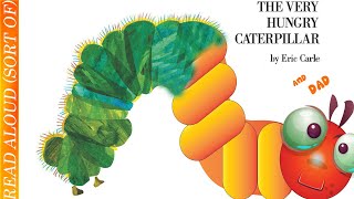 EPIC kids books read by Dad The Hungry Caterpillar [upl. by Wong84]