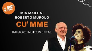 Cu mme Mia Martini amp Roberto Murolo Karaoke con Testo e CoroBacking Vocals  TRIB [upl. by Ahsiuqel119]