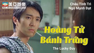 PHIM CUỐI TUẦN Hoàng Tử Bánh Trứng  Châu Tinh Trì Ngô Mạnh Đạt Thư Kỳ  Mei Ah Movies [upl. by Velleman]