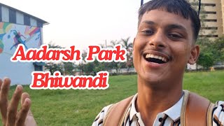 AADARSH PARK  BHIWANDI  R R PATIL PLAY GROUND BHIWANDI [upl. by Felice]