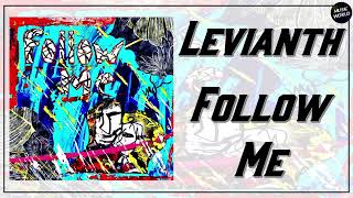 Levianth  Follow Me [upl. by Einolem]