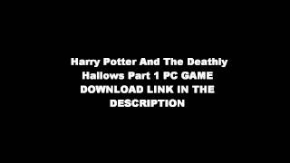 Harry Potter amp the Deathly Hallows PC Game Download Link  Torrent [upl. by Silsbye351]