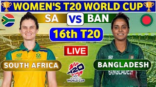 Bangladesh Women vs South Africa Women 16th T20  SAW vs BANW Live Score amp Commentary T20 World Cup [upl. by Llekim167]