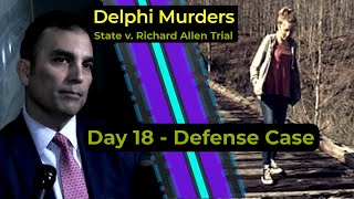 Delphi Murders  State v Richard Allen Trial  DAY 18  Defense case [upl. by Ynaffital605]