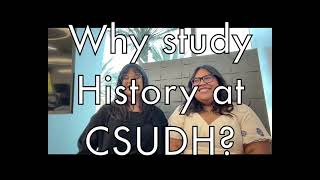 Why Study History at CSUDH [upl. by Ahseele]