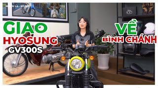 Cuối tuần em Trân giao xe Hyosung GV300s màu đặc biệt về Bình Chánh TP HCM [upl. by Nellahs]