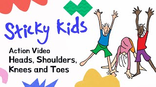 Sticky Kids  Heads Shoulders Knees and Toes [upl. by Orimlede]