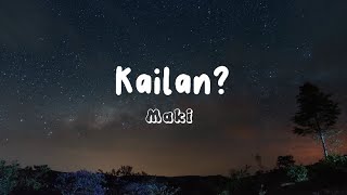 Maki  Kailan Lyrics [upl. by Akciret]