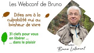 Libérezvous de la culpabilité avec Bruno Lallement  Une conférence inspirante pour vous y aider [upl. by Ttebroc111]