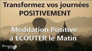 Affirmations positives du matin Partez du bon pied et transformez vos journées [upl. by Tekla]