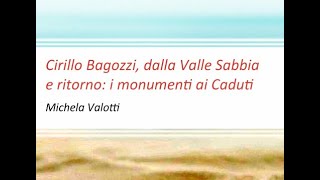 Cirillo Bagozzi dalla Valle Sabbia e ritorno i monumenti ai Caduti [upl. by Leirbma135]