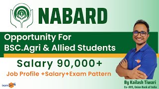 Opportunity for Agri amp Allied Students  NABARD  Job Profile Salary Exam Pattern  By Kailash Sir [upl. by Assil]