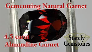 Gemcutting  Natural Almandine Garnet [upl. by Brebner]