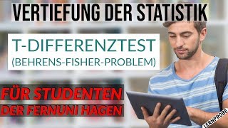 Vertiefung Statistik  TDifferenztest BehrensFisherProblem  Fernuni Hagen [upl. by Pia]