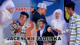 JACEYLKII FAQIIRKA❤️QEEBTA13MUSALSAL CUSUB SOMALI TIKTOK CHANNEL [upl. by Oicangi]